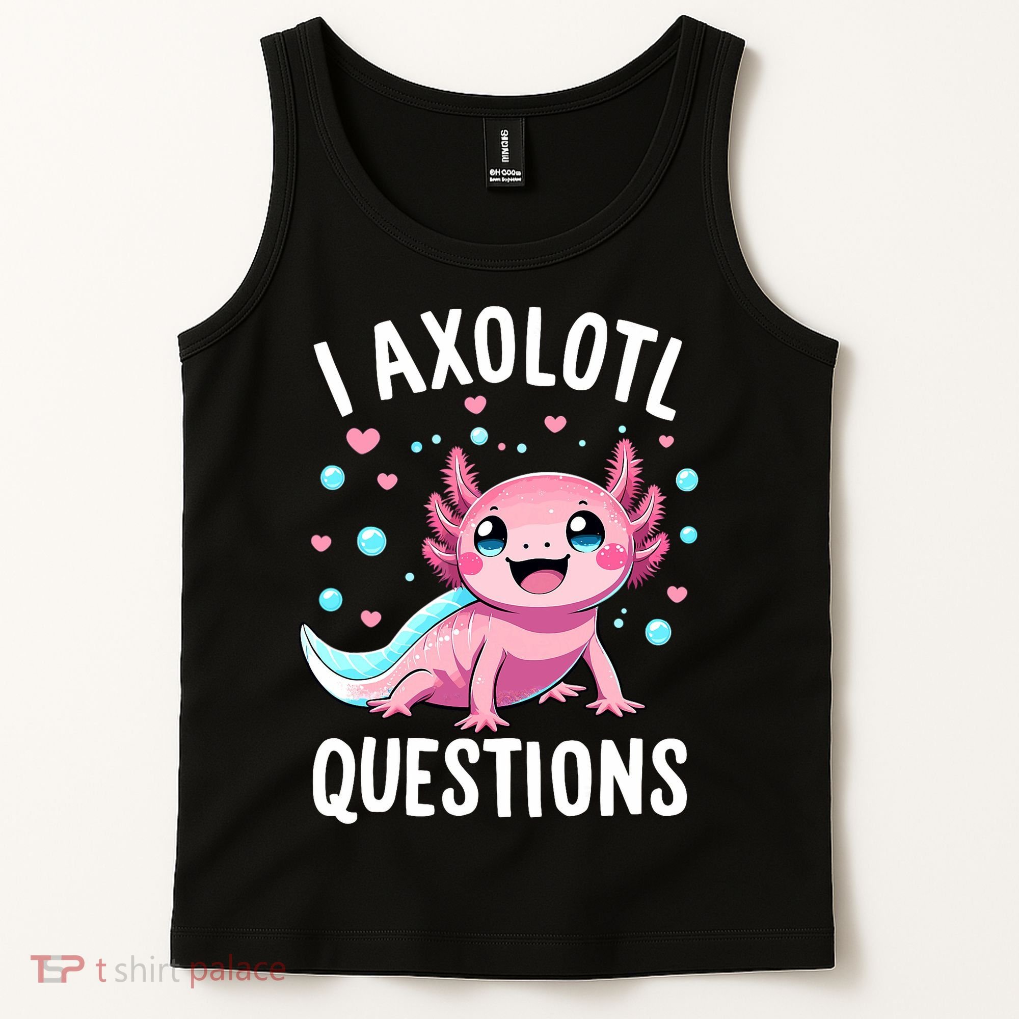 Axolotl Anime Cute Kawaii I Axolotl Questions Tank Top