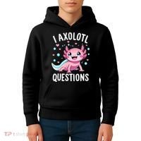 Axolotl Anime Cute Kawaii I Axolotl Questions Kids Hoodie thumb 4