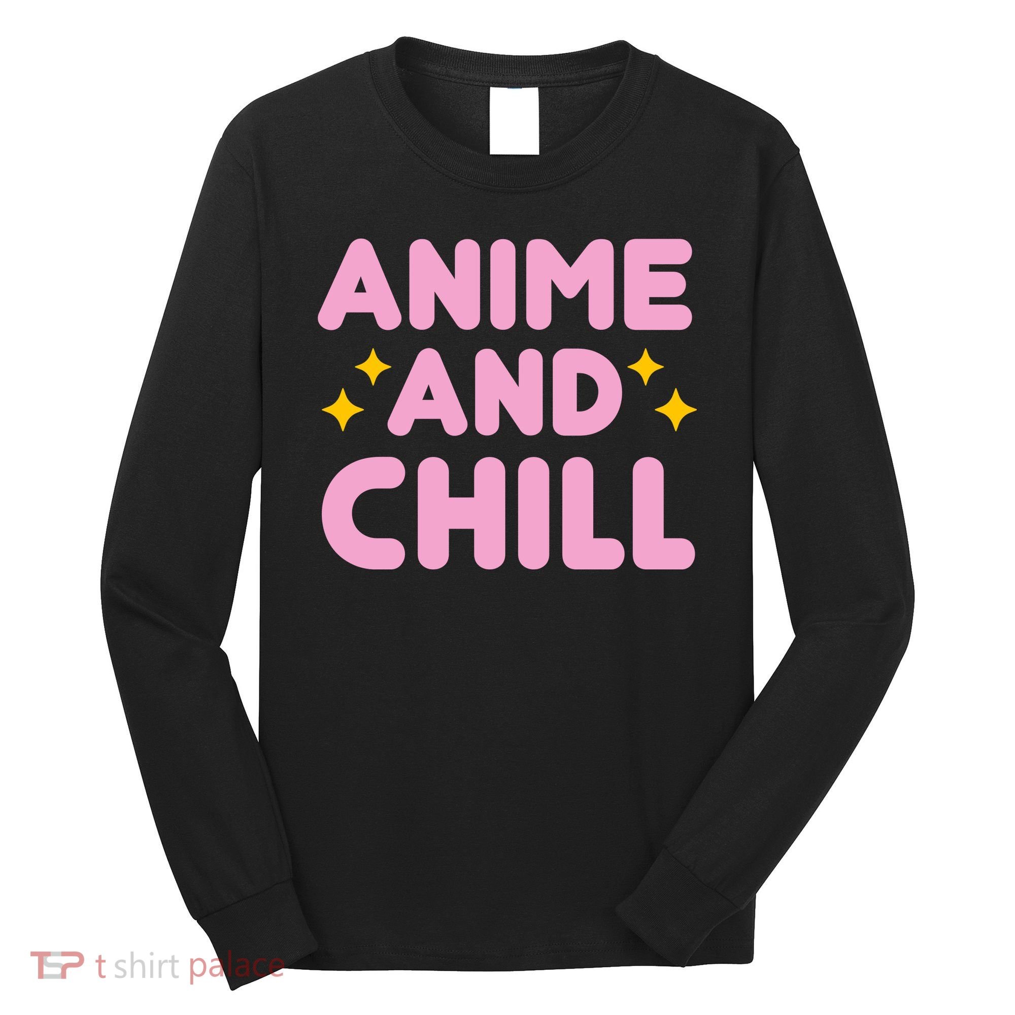 Anime And Chill Long Sleeve Shirt