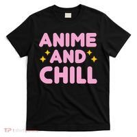 Anime And Chill T-Shirt thumb 0
