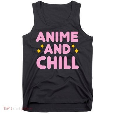 Anime And Chill Tank Top