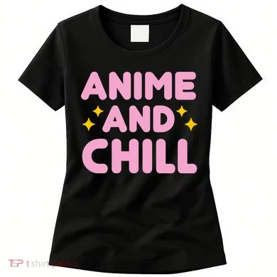 Anime And Chill Women's T-Shirt