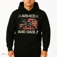 Armed And Dadly Funny Deadly Father Gifts For Fathers Day Hoodie thumb 2