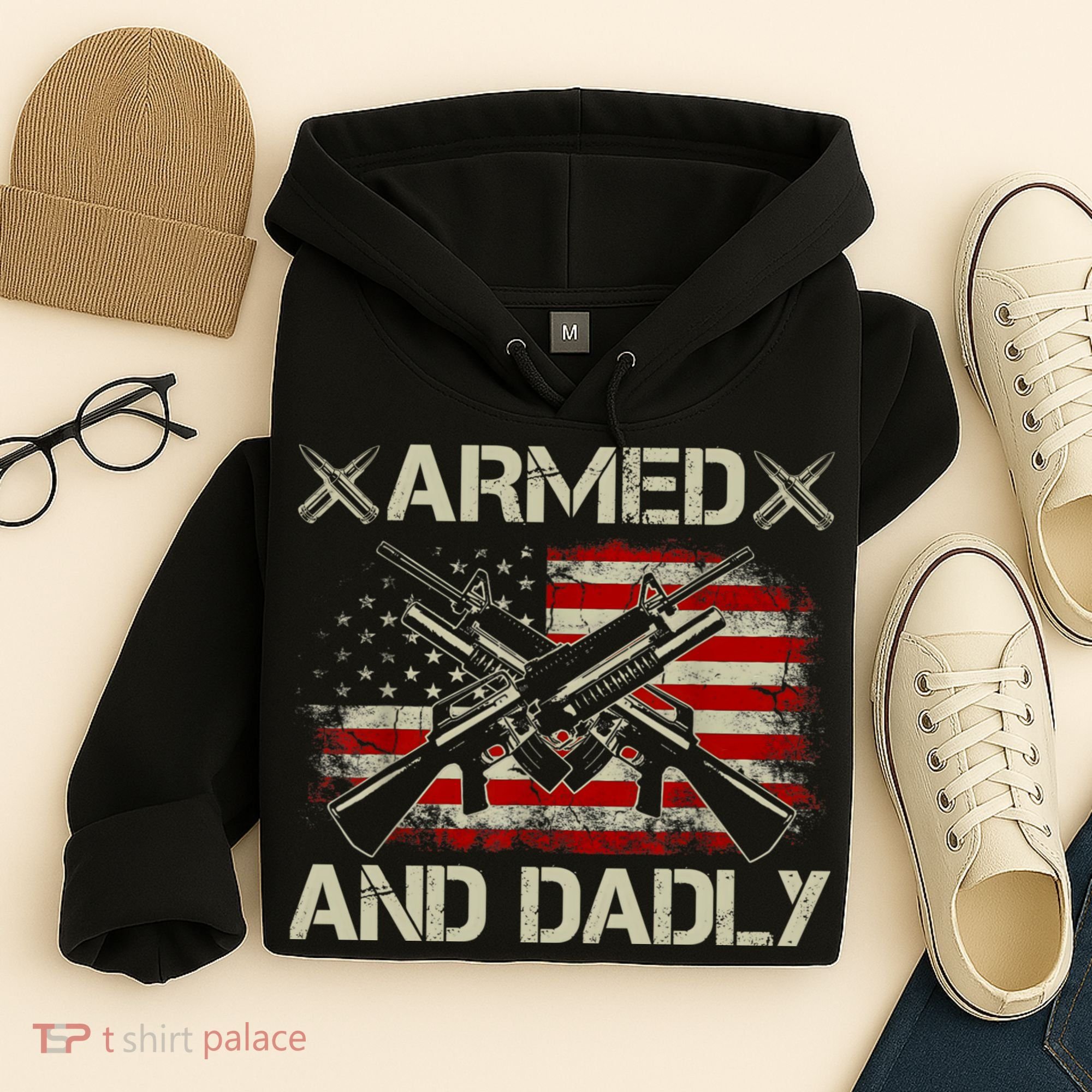 Armed And Dadly Funny Deadly Father Gifts For Fathers Day Hoodie