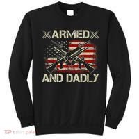 Armed And Dadly Funny Deadly Father Gifts For Fathers Day Sweatshirt thumb 0