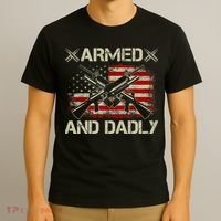 Armed And Dadly Funny Deadly Father Gifts For Fathers Day T-Shirt thumb 3