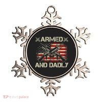 Armed And Dadly Funny Deadly Father Gifts For Fathers Day Ornament thumb 0