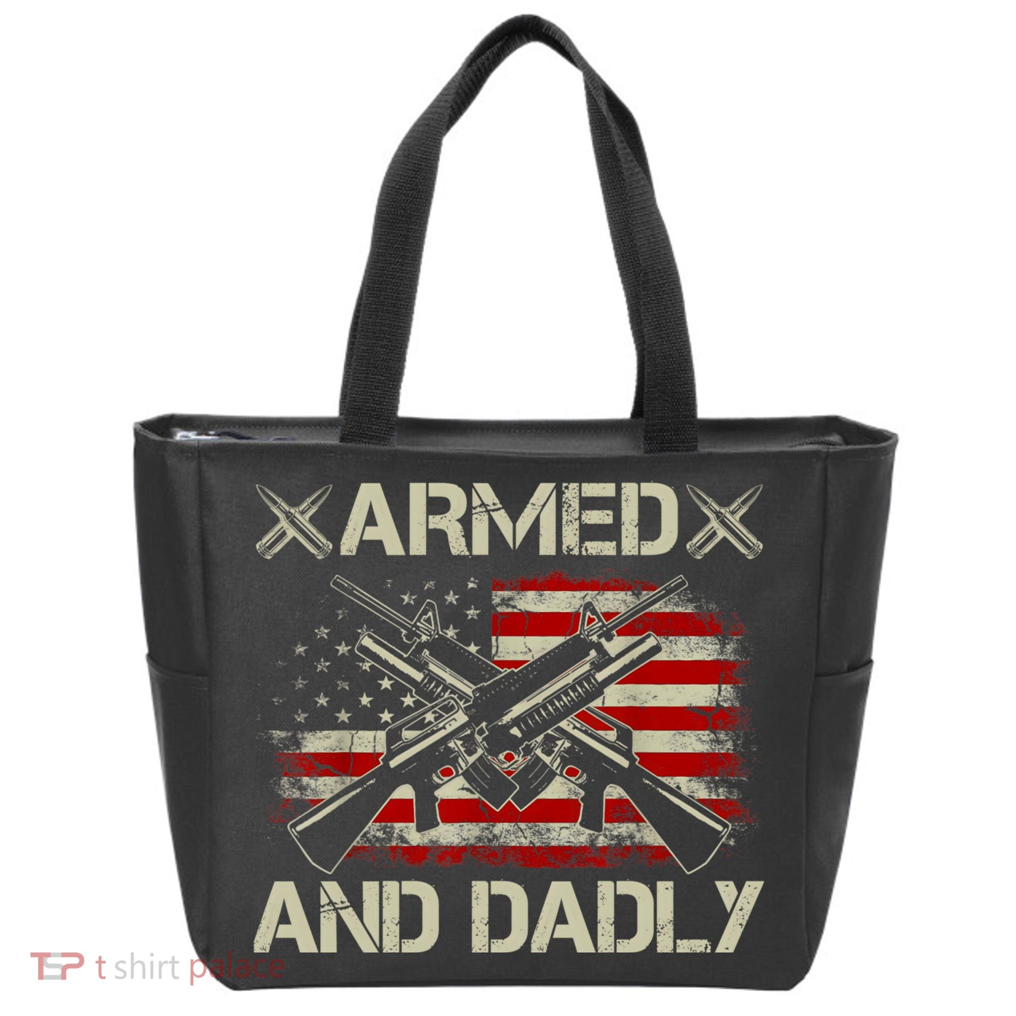 Armed And Dadly Funny Deadly Father Gifts For Fathers Day Tote Bag