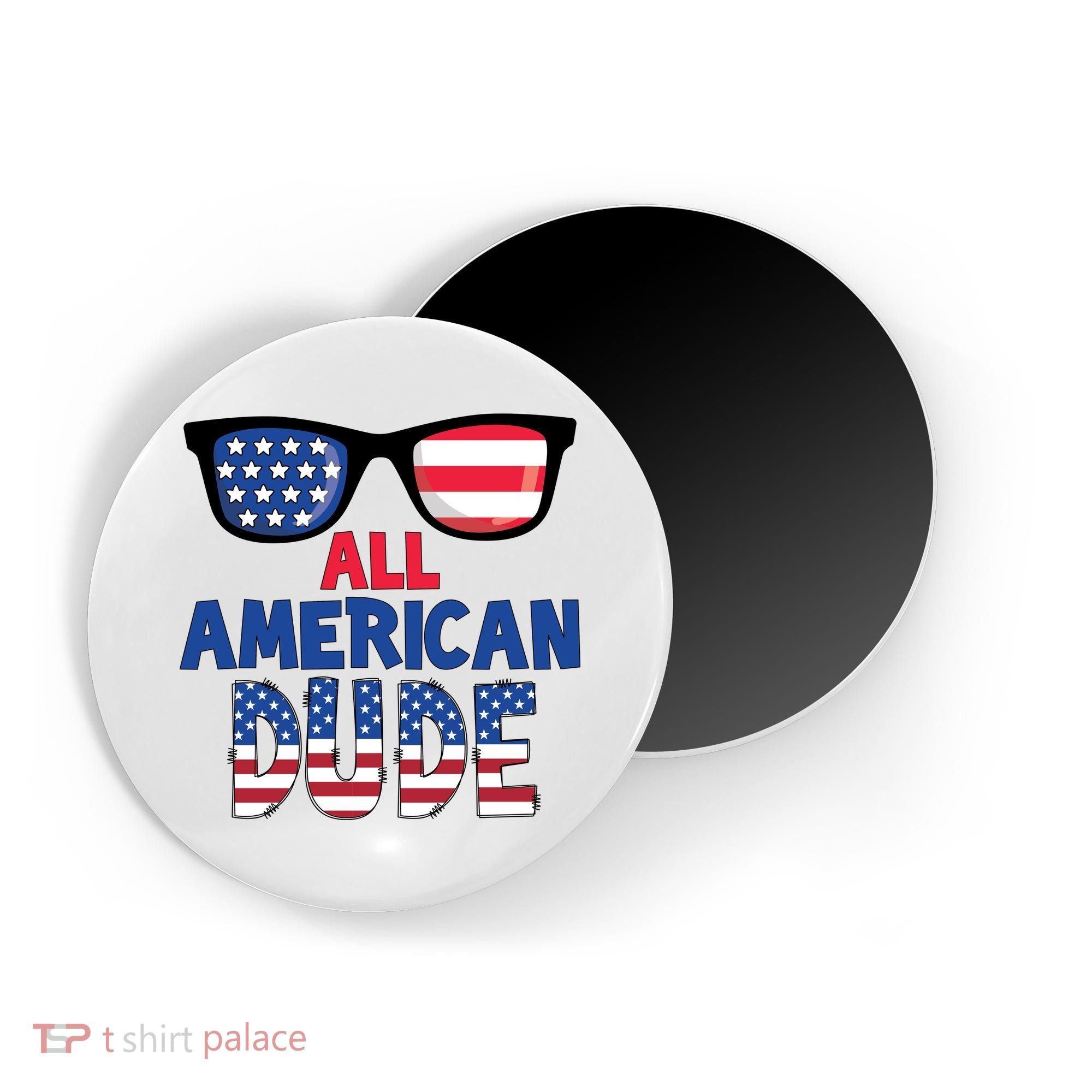 All American Dude 4th Of July Magnet