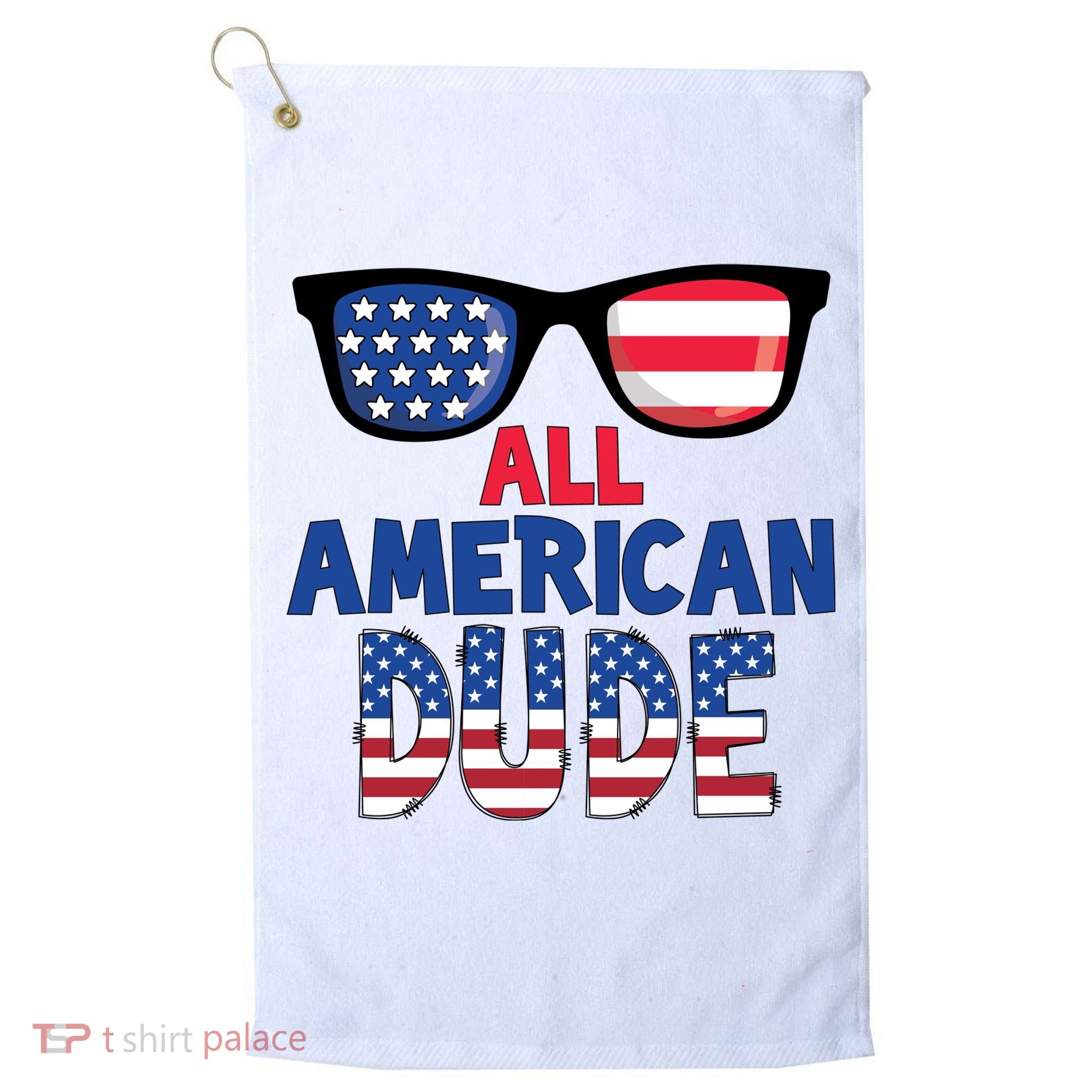 All American Dude 4th Of July Golf Towel