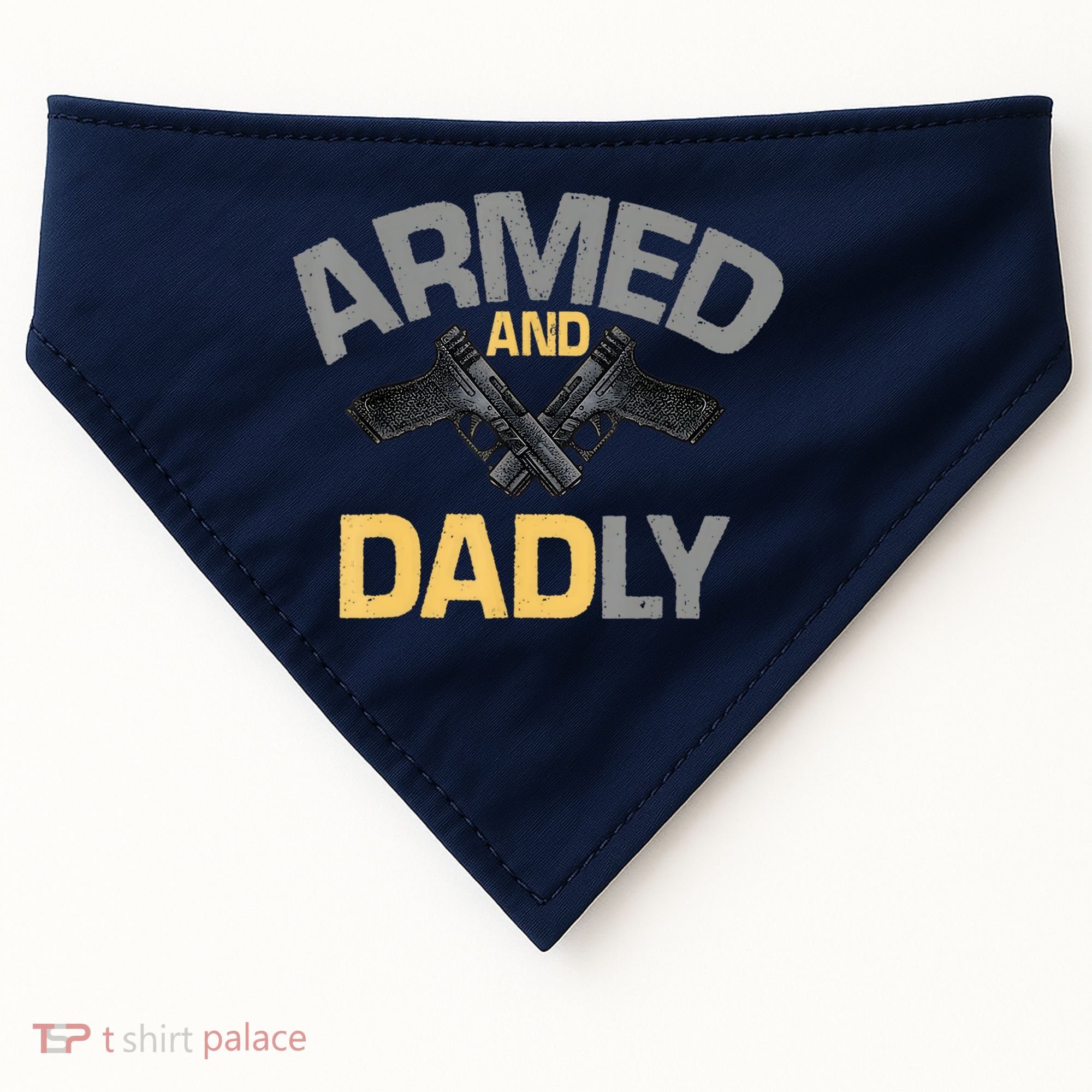 Armed And Dadly Funny Deadly Father Gifts For Fathers Day USA-Made Doggie Bandana