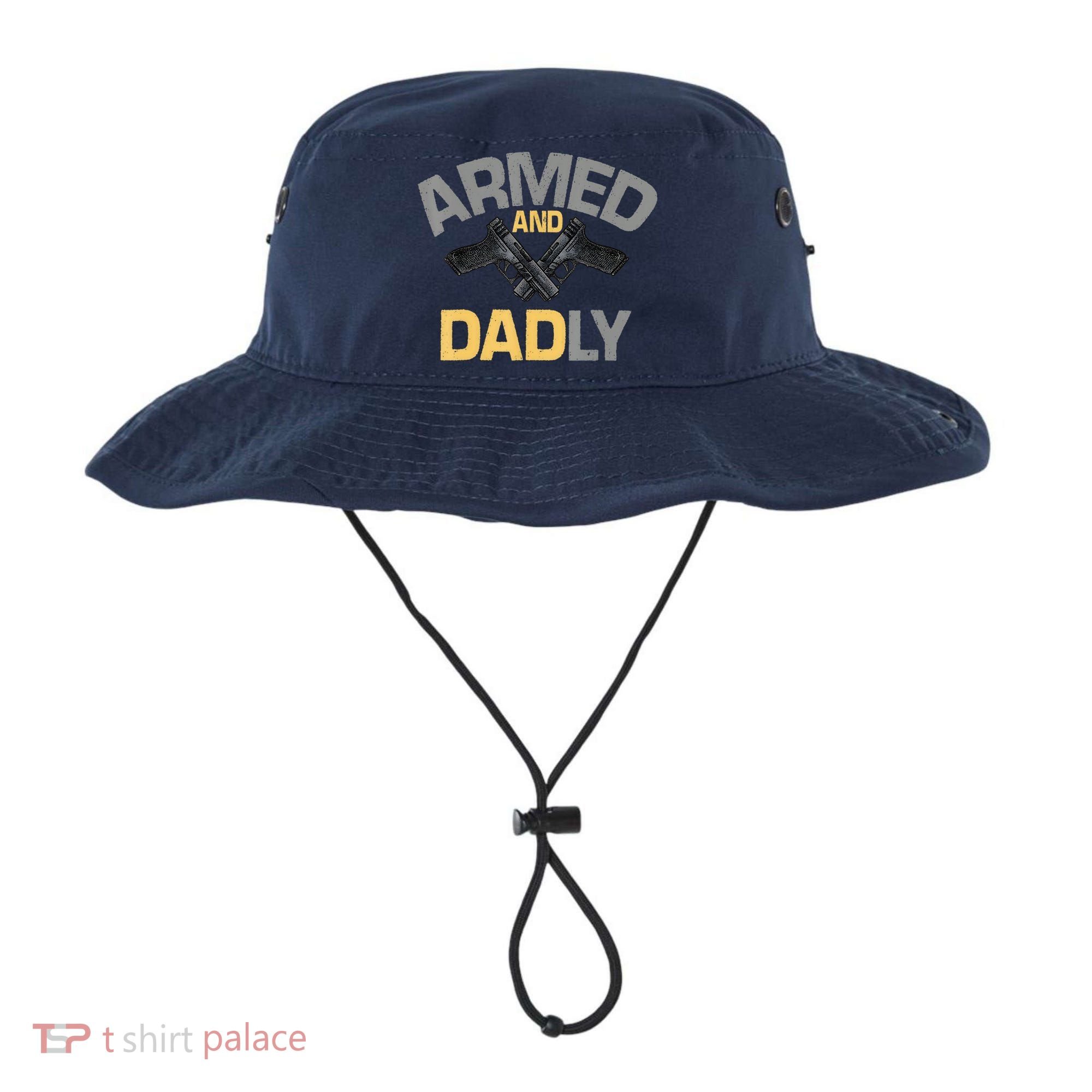 Armed And Dadly Funny Deadly Father Gifts For Fathers Day Bucket Hat
