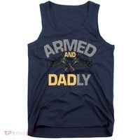 Armed And Dadly Funny Deadly Father Gifts For Fathers Day Tank Top thumb 0