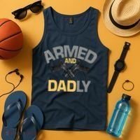 Armed And Dadly Funny Deadly Father Gifts For Fathers Day Tank Top thumb 4