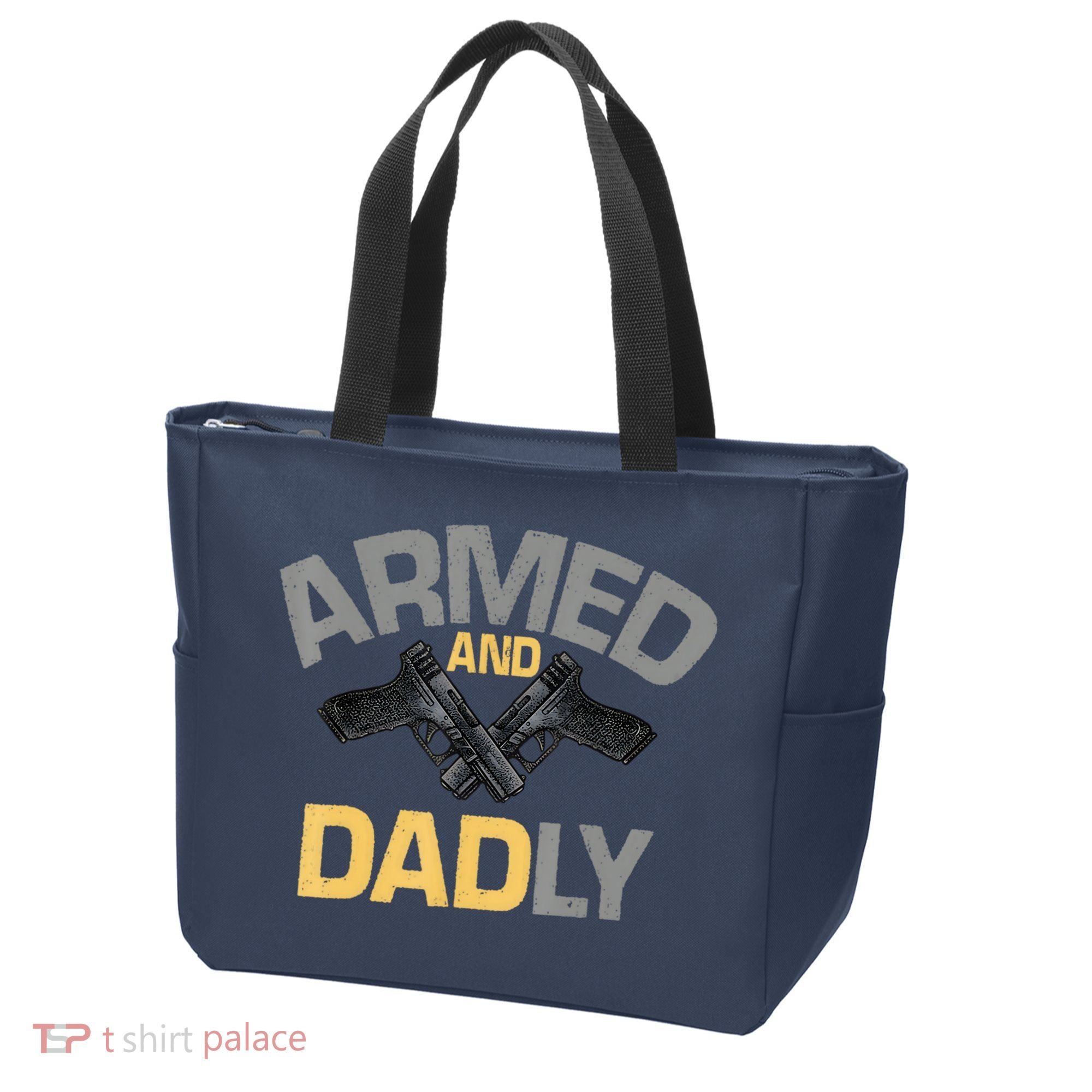 Armed And Dadly Funny Deadly Father Gifts For Fathers Day Tote Bag