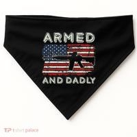 Armed And Dadly Funny Deadly Father Gift For Father's Day USA-Made Doggie Bandana thumb 0
