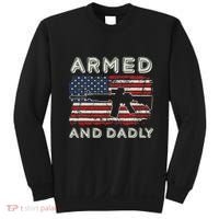 Armed And Dadly Funny Deadly Father Gift For Father's Day Sweatshirt thumb 0