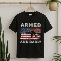 Armed And Dadly Funny Deadly Father Gift For Father's Day T-Shirt thumb 2