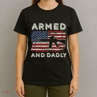 Armed And Dadly Funny Deadly Father Gift For Father's Day T-Shirt thumb 4