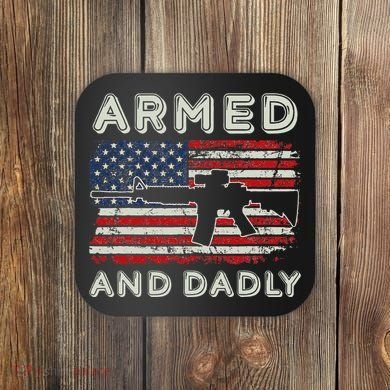 Armed And Dadly Funny Deadly Father Gift For Father's Day Coaster
