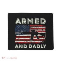 Armed And Dadly Funny Deadly Father Gift For Father's Day Mousepad thumb 0