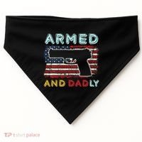 Armed And Dadly Funny Deadly Father Gift For Father's Day USA-Made Doggie Bandana thumb 0