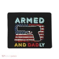 Armed And Dadly Funny Deadly Father Gift For Father's Day Mousepad thumb 0