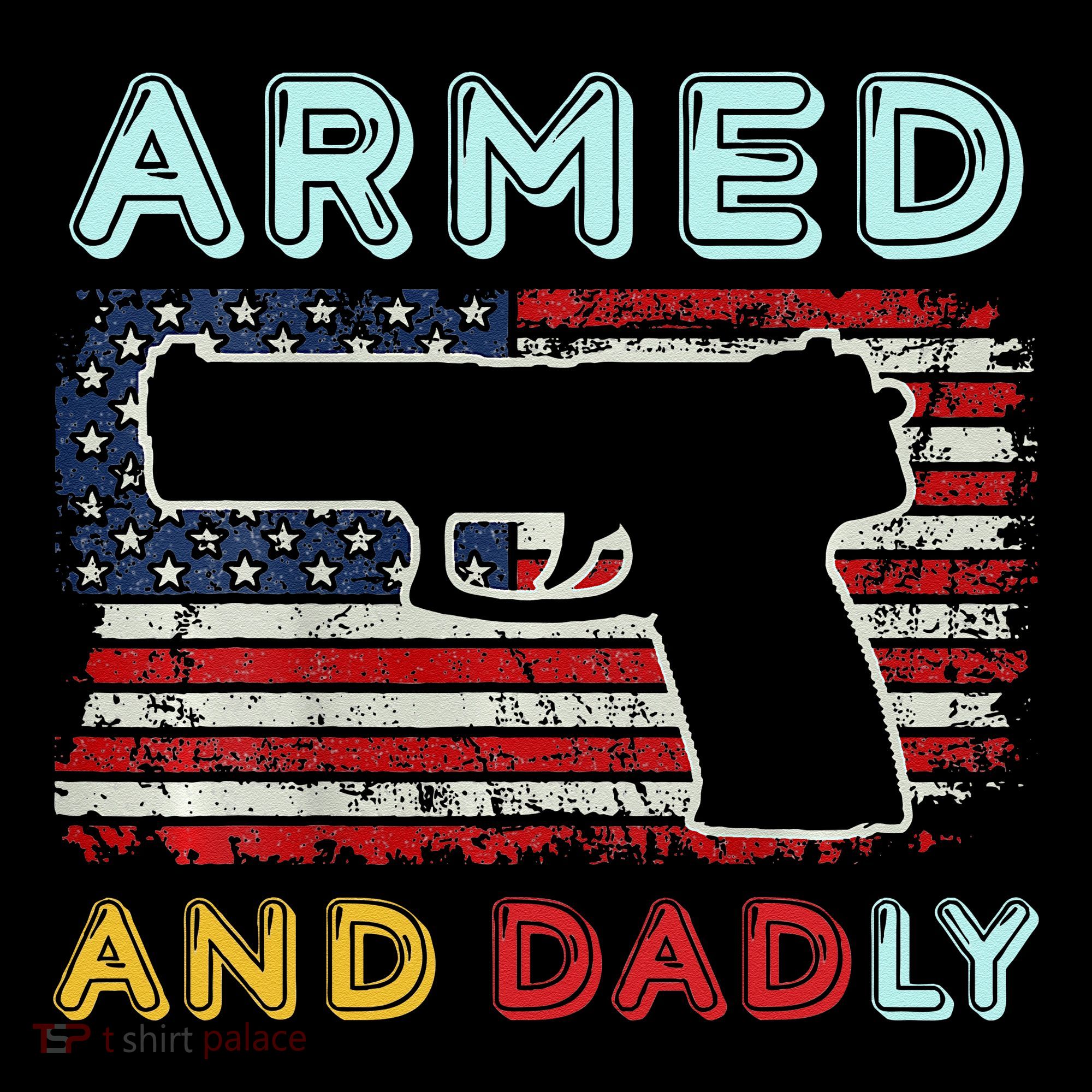Armed And Dadly Funny Deadly Father Gift For Father's Day Ornament