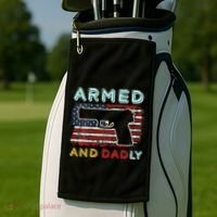 Armed And Dadly Funny Deadly Father Gift For Father's Day Golf Towel thumb 2