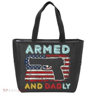 Armed And Dadly Funny Deadly Father Gift For Father's Day Tote Bag