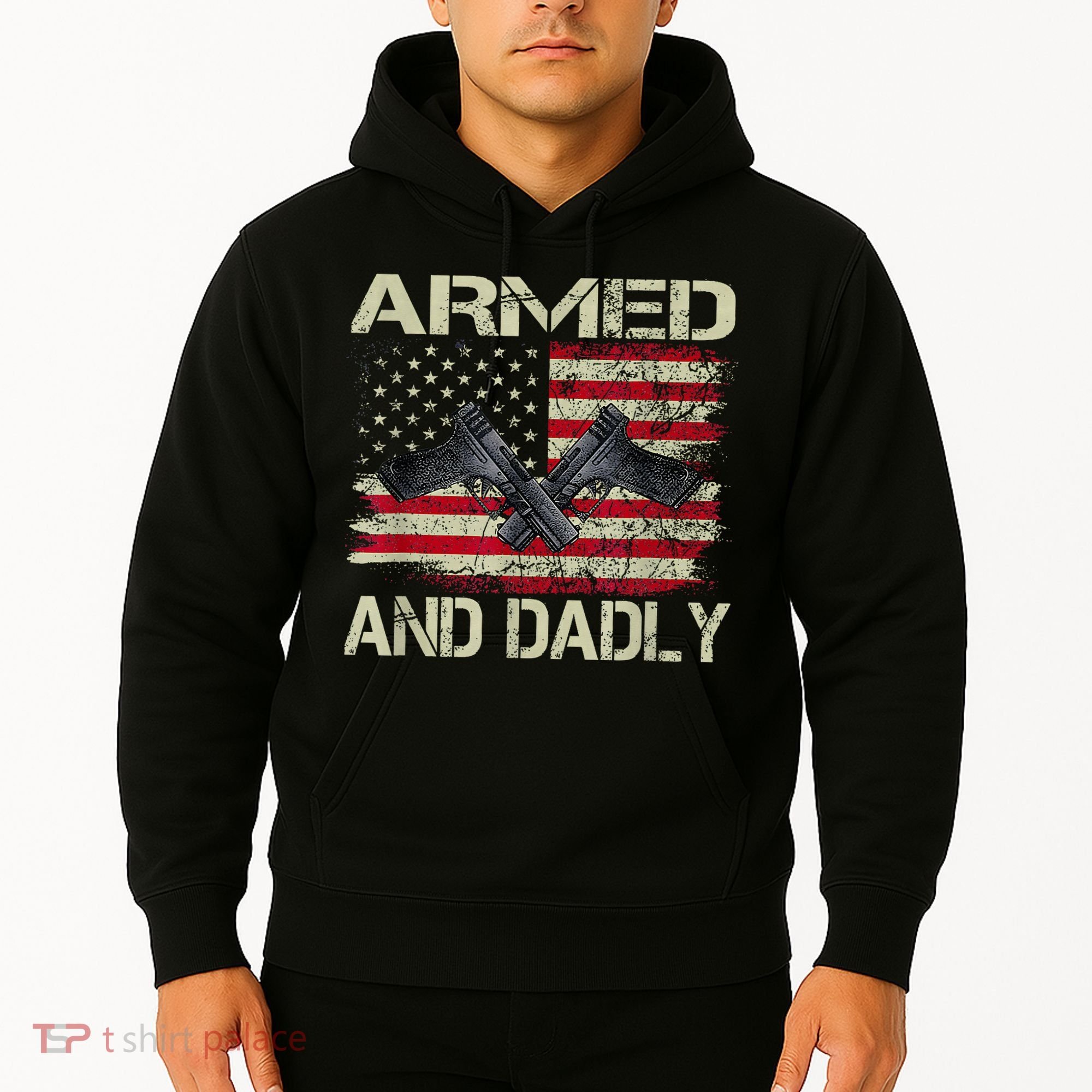 Armed And Dadly Funny Deadly Father For Father's Day Hoodie