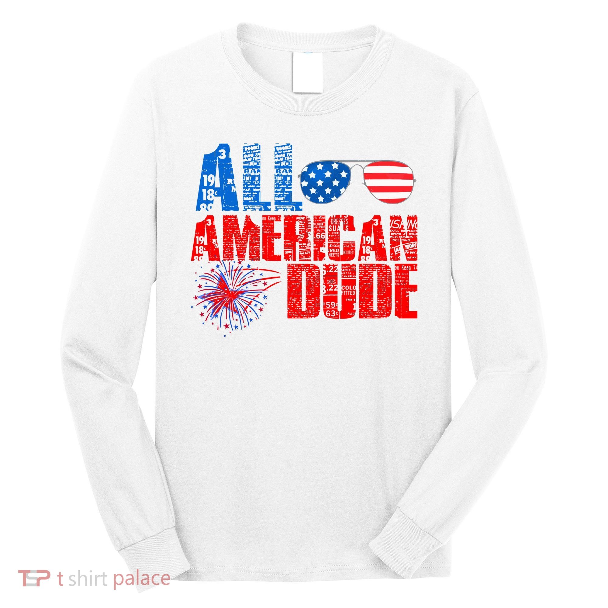 All American Dude 4th Of July Long Sleeve Shirt