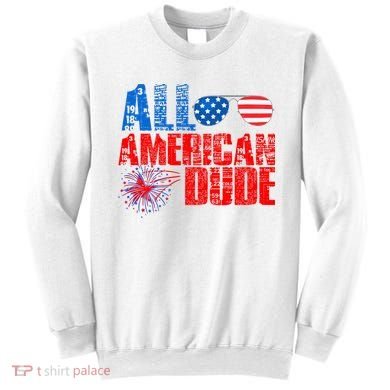 All American Dude 4th Of July Sweatshirt
