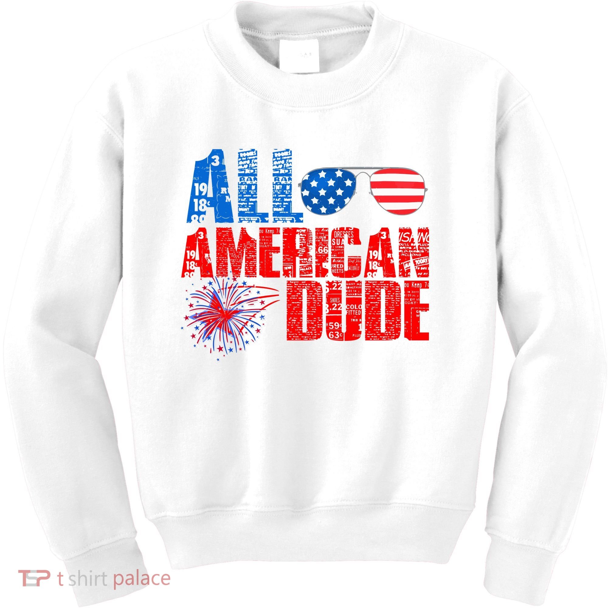All American Dude 4th Of July Kids Sweatshirt
