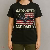 Armed And Dadly Funny Deadly Father For Father's Day T-Shirt thumb 4