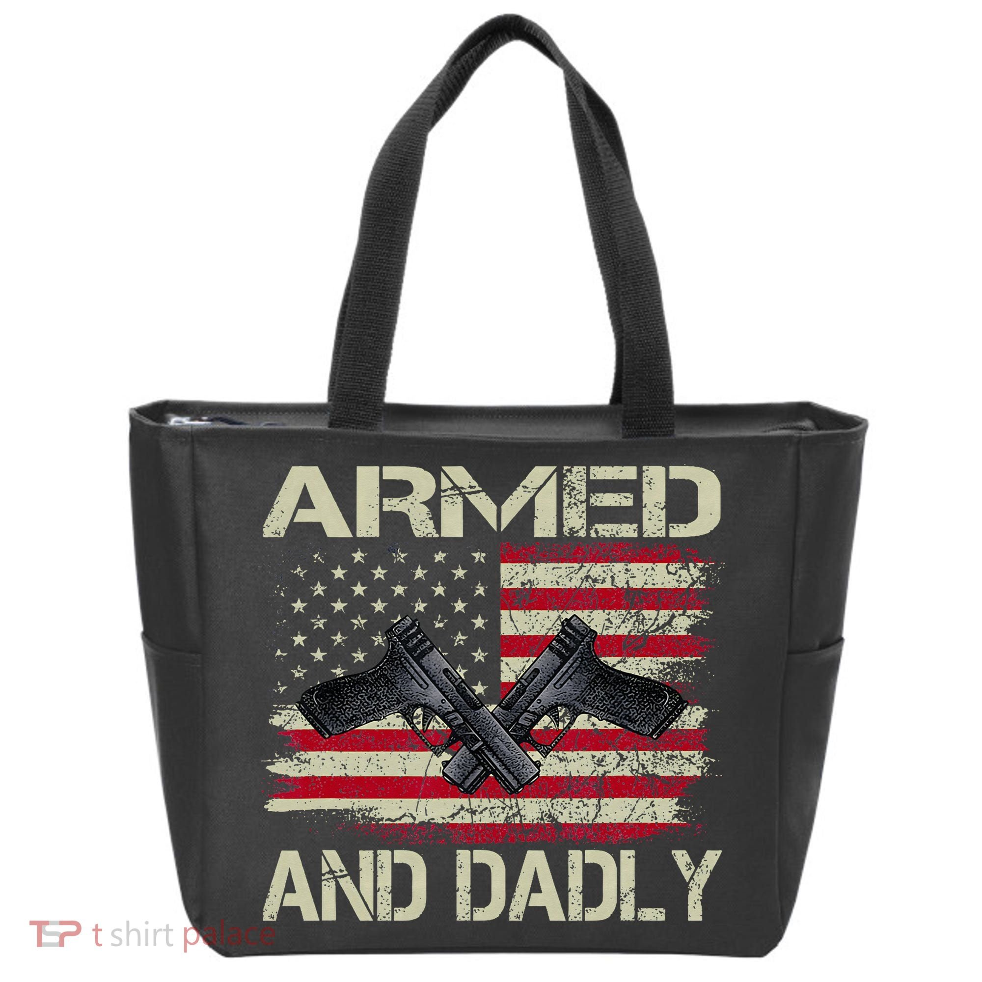 Armed And Dadly Funny Deadly Father For Father's Day Tote Bag