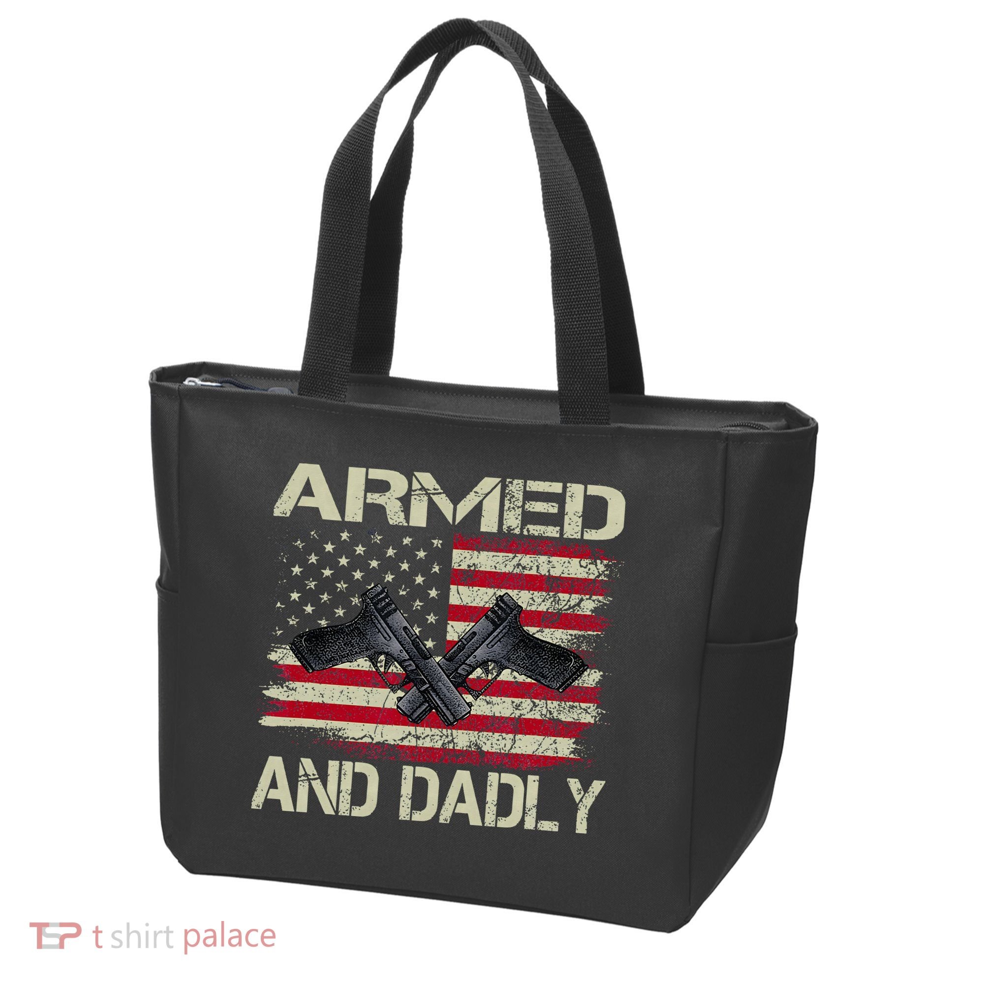 Armed And Dadly Funny Deadly Father For Father's Day Tote Bag