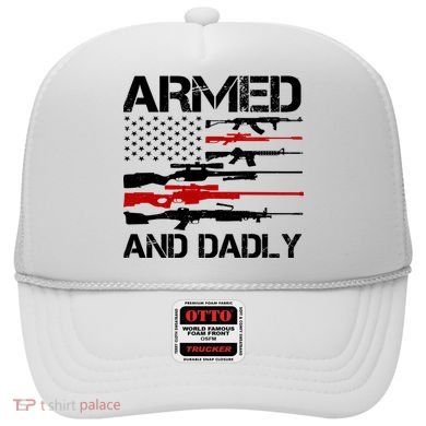 Armed And Dadly Usa Patriotic Fathers Day Hat