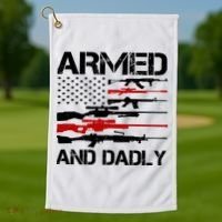 Armed And Dadly Usa Patriotic Fathers Day Golf Towel thumb 1