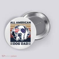 All American Dog Dad Button thumb 0