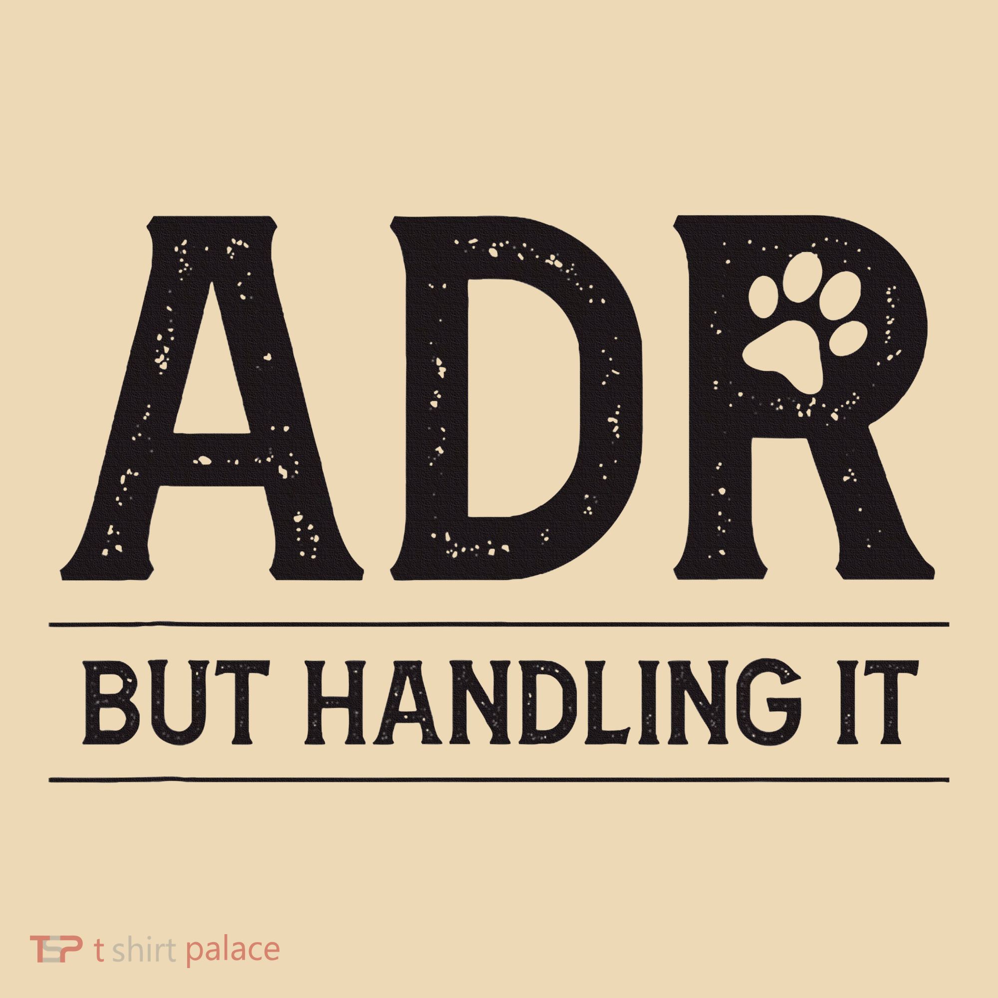 Adr AinT Doin Right But Handling It Funny Vet Tech Vet Dk. Tote Bag