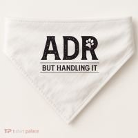 Adr AinT Doin Right But Handling It Funny Vet Tech Vet Dk. USA-Made Doggie Bandana thumb 0