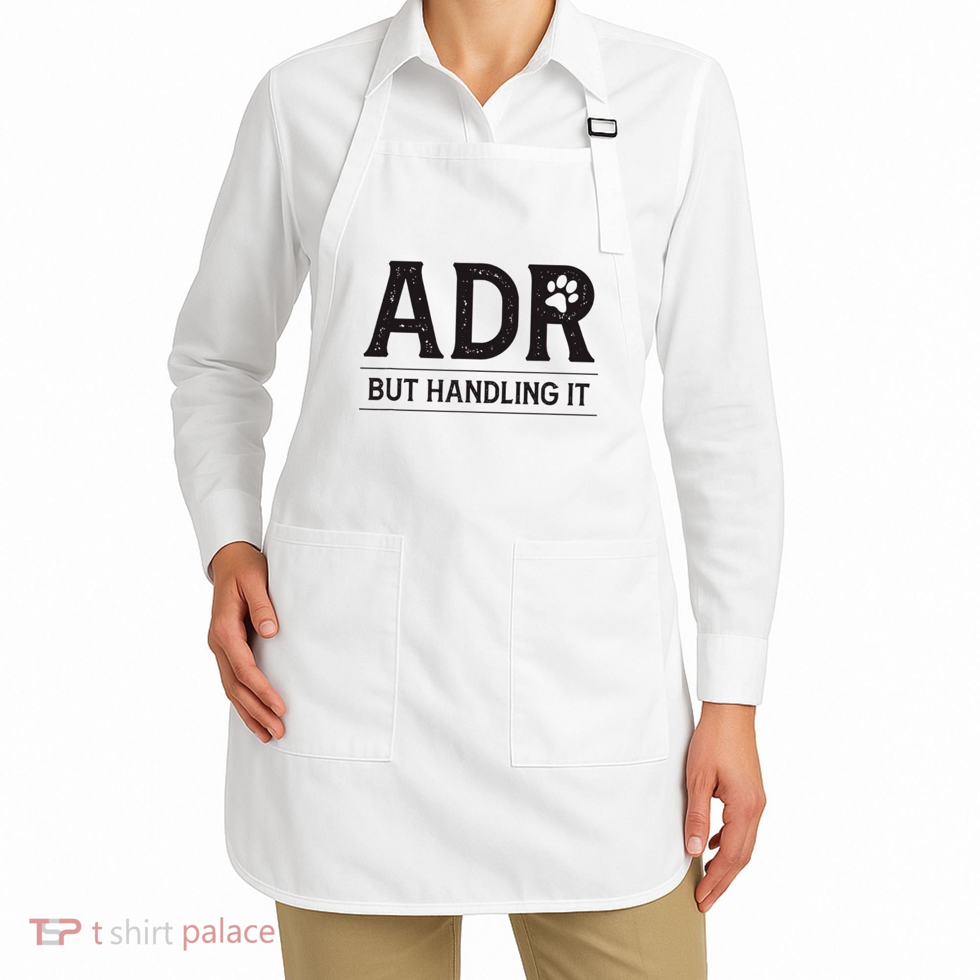 Adr AinT Doin Right But Handling It Funny Vet Tech Vet Dk. Apron