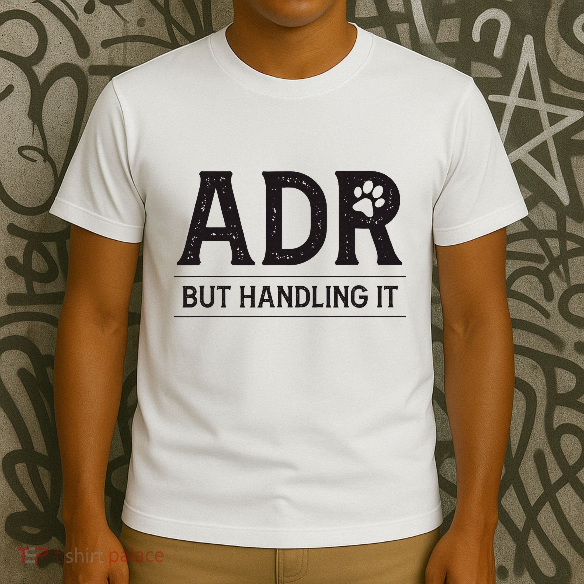 Adr AinT Doin Right But Handling It Funny Vet Tech Vet Dk. T-Shirt