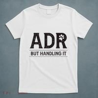 Adr AinT Doin Right But Handling It Funny Vet Tech Vet Dk. T-Shirt thumb 5