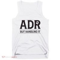 Adr AinT Doin Right But Handling It Funny Vet Tech Vet Dk. Tank Top thumb 0