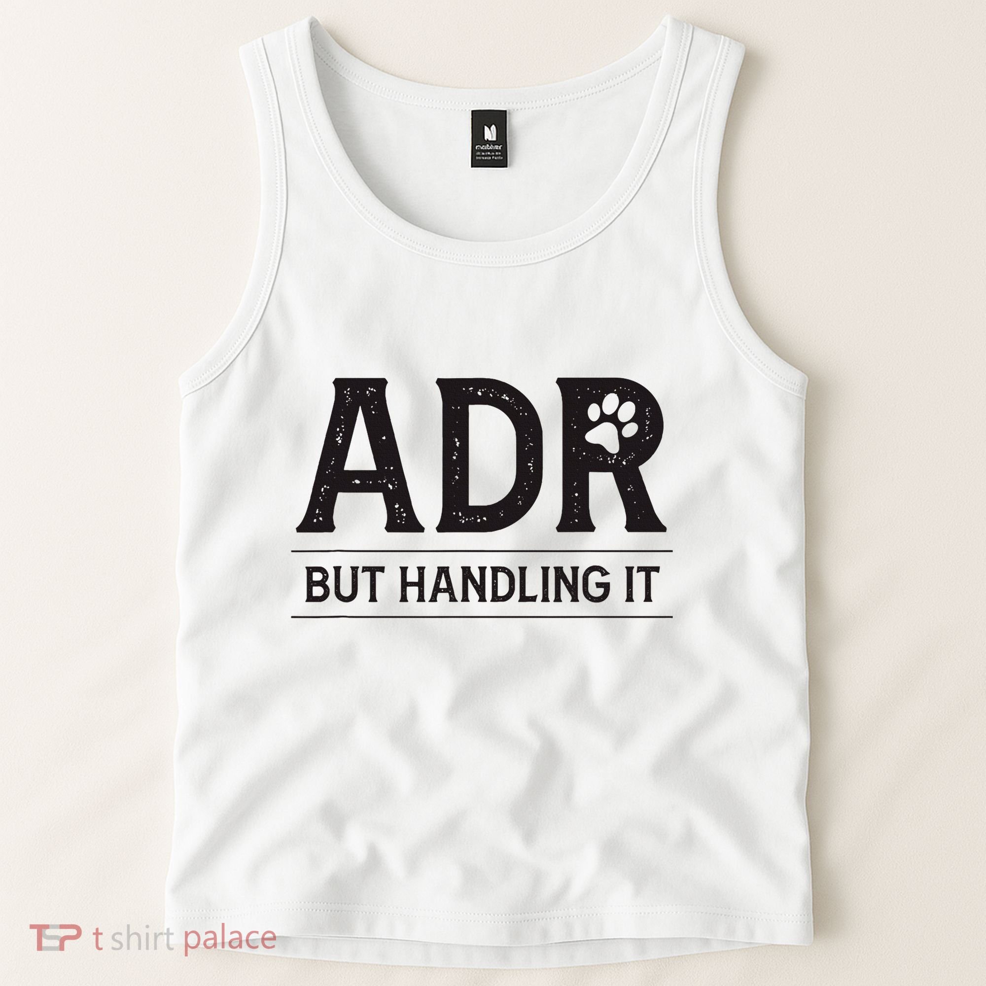Adr AinT Doin Right But Handling It Funny Vet Tech Vet Dk. Tank Top