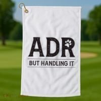 Adr AinT Doin Right But Handling It Funny Vet Tech Vet Dk. Golf Towel thumb 1