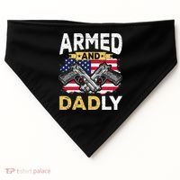 Armed And Dadly Funny Deadly Father USA flag Fathers Day USA-Made Doggie Bandana thumb 0