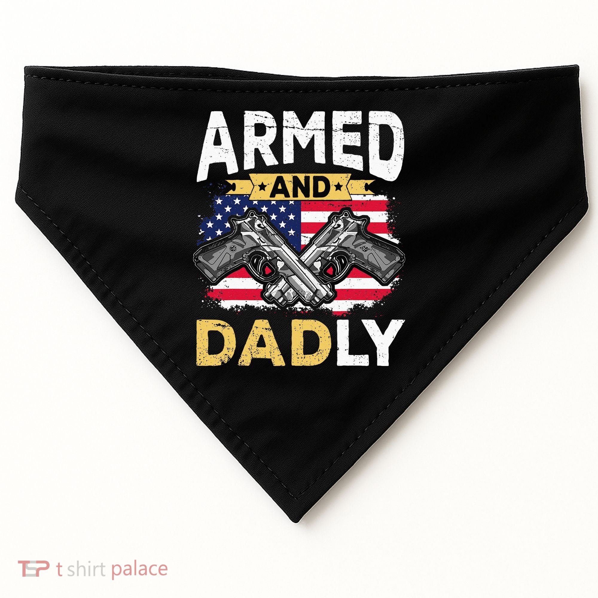 Armed And Dadly Funny Deadly Father USA flag Fathers Day USA-Made Doggie Bandana